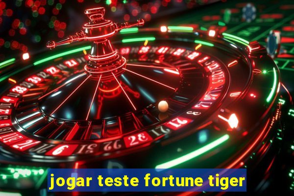 jogar teste fortune tiger